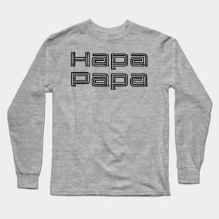 Hapa Papa Long Sleeve T-Shirt